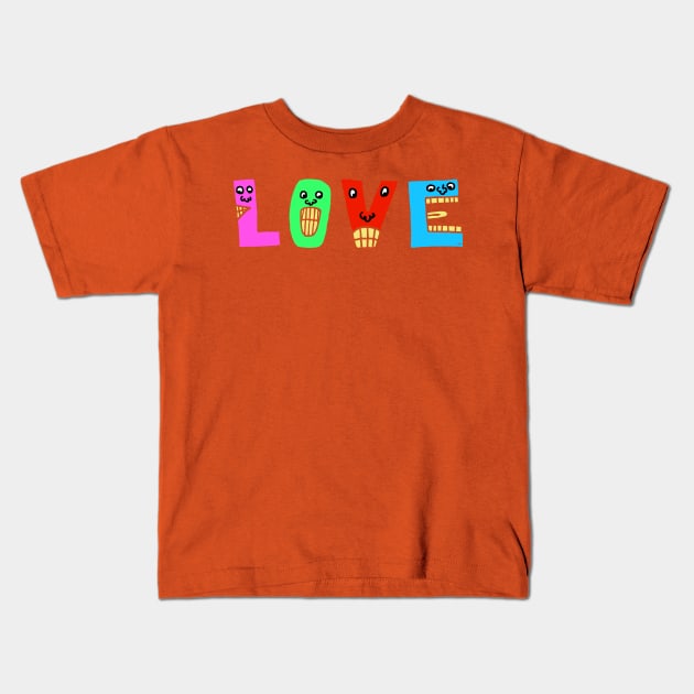 Cute Love Motivational Text Illustrated Dancing Letters, Blue, Green, Pink for all people, who enjoy Creativity and are on the way to change their life. Are you Confident for Change? To inspire yourself and make an Impact. Kids T-Shirt by Olloway